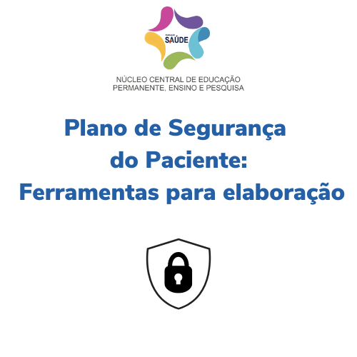 Plano de segurança do paciente: Ferramentas para elaboração